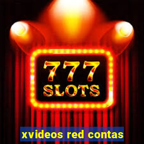 xvideos red contas